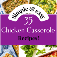 35 Easy Chicken Casserole Recipes Perfect for Weeknight Dinners