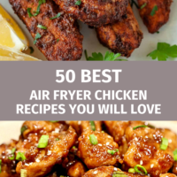 50 Best Air Fryer Chicken Recipes You Will Love!